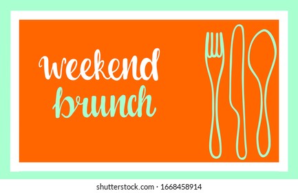weekend brunch - modern calligraphy sign for menu, banner, window sticker,  invitation, social media, web. Can be used like print place mat in restaurant, cafe, food service. Vector stock illustration
