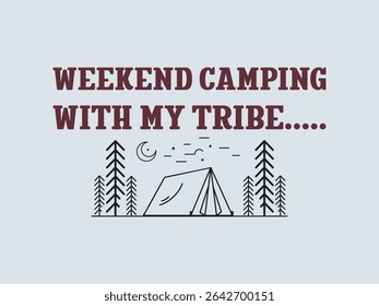 Weekend camping with my tribe happy camper t shirt graphic