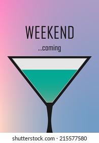 Weekend is coming. Glass of a drink concept