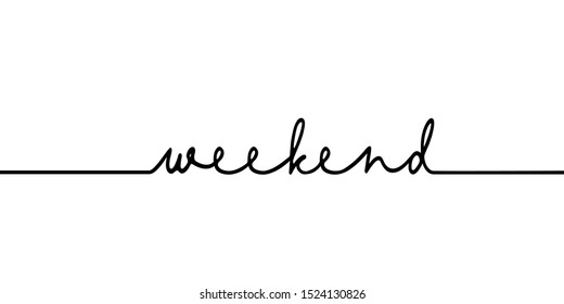 Weekend - continuous one black line with word. Minimalistic drawing of phrase illustration