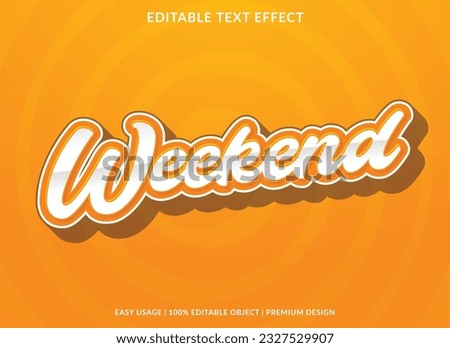 weekend editable text effect template with abstract background use for business brand and logo