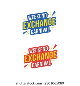 Weekend Exchange Carnival Logo Unit Label Design Vector Template 