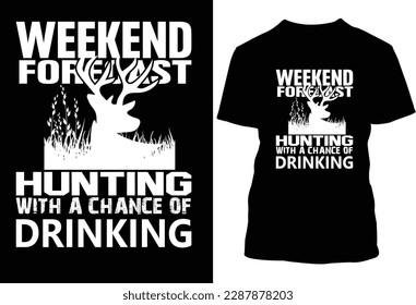 weekend fore fast hunting with a chance of drinking 