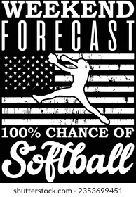 Weekend forecast 100% chance of softball vector art design, eps file. design file for t-shirt. SVG, EPS cuttable design file svg