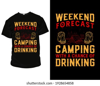 Wochenendvorausschätzung Camping mit der Chance, T-Shirt Design-Vorlage zu trinken, Camping-T-Shirt-Design, Camping-T-Shirt-Design Ideen