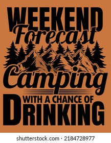 fin de semana de camping con posibilidad de beber - Camping T-shirt Design