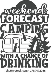 Weekend forecast | Camping quote