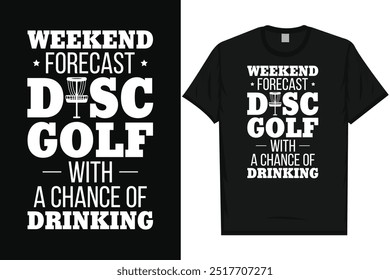 Weekend forecast disc golf golf playing golfer golfing par green typography tshirt design