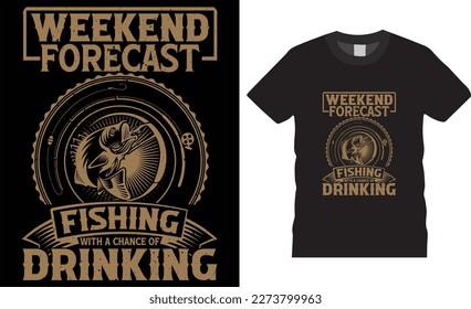 Weekend forecast fishing with a quote vector design template.Typographic grunge fishing unique quotes. ready for print, shirts, pod, poster, apparel.