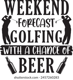 Previsión de fin de semana de golf con una oportunidad de cerveza, divertido golf papá, padre, papá, día del padre, golf, bono papá