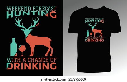 Caza Prevista Para Fines De Semana Con La Posibilidad De Beber Camisetas. 