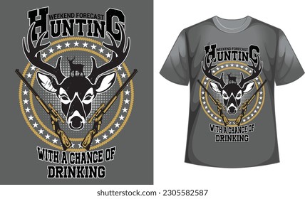 Cacería de previsión de fin de semana con posibilidad de beber plantilla de diseño de camisetas Vector. Nuevo diseño de camisetas de caza de venados, ilustración, vector, diseño de caza de venados