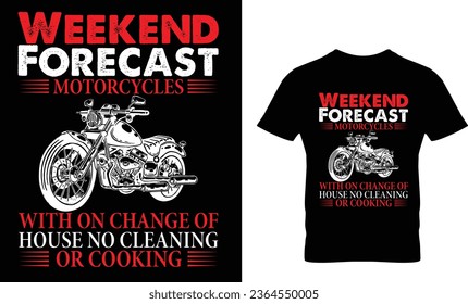 weekend forecast motorcycles with on change of house no cleaning or cooking