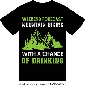 Ciclismo de montaña de Weekend Forecast
con la posibilidad de beber camisetas de diseño 
