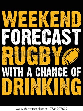 Weekend Forecast Rugby With A Chance Of Drinking