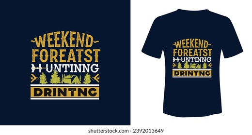 weekend forecast T-Shirt design. graphic style typography drinking tee shirt design free vector.