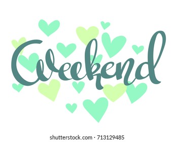 Weekend hand written decorative lettering calligraphy. Vector illustration, template for your design