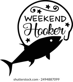 Wochenende Hooker Funny Fishing Typografie Design