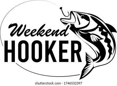 Weekend Hooker Quote. Fish Vector