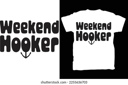Weekend Hooker Shirt, Fishing TShirt, Family Trip Shirt, Fisherman T Shirt, Funny Fishing Shirt, Fishing Gifts, Fishermen Tee, Hunting Tee