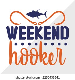 Weekend Hooker SVG Printable Vector Illustration