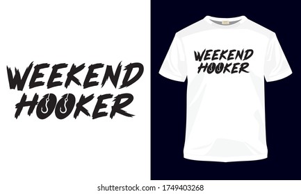 Weekend hooker typography vector fishing t-shirt design.