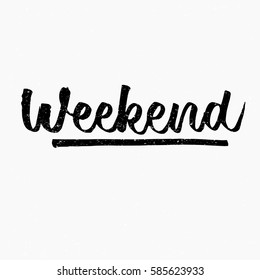 Weekend. Ink hand lettering. Modern brush calligraphy. Handwritten phrase. Inspiration graphic design typography element. Cute simple vector sign.