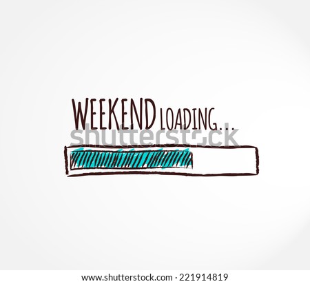 Weekend, loading. Business concept. Vector illustration. 