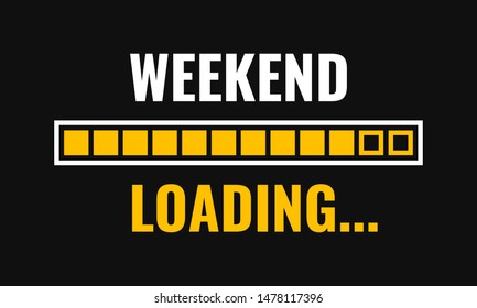weekend loading with progress bar, vector illustration - Powered by Shutterstock - Get 15% off with code: PIKWIZARD15