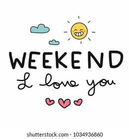 Weekend I love you word and cut sun and cloud vector illustration doodle style