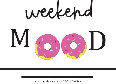 Weekend mood concept with donut drawings. White background. Vector illustration design for graphics, prints, posters, stickers and other uses - Vektör