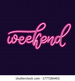 Weekend Neon sign calligraphic lettering vector illustration with calligraphy style word. Handwritten text for fabric print, logo, poster, card. Light banner, glowing neon signboard.