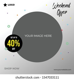 Weekend offer with circle shape background social media template to promote your brand and advertise on different social media channels.Show sale, offers and discount with these creative designs