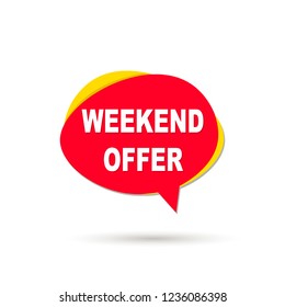 Weekend offer speech bubble icon