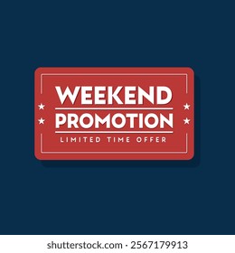 Weekend Promotion Limited Time Offer with Bold Red Banner