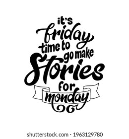 Weekend quote in hand drawn lettering style. Brush painted modern letters. Inspirational phase for overlay, card, poster. Vector illustration.