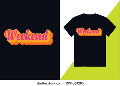 Weekend Retro text Typography t-shirt design