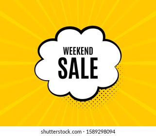 Weekend Sale. Chat speech bubble. Special offer price sign. Advertising Discounts symbol. Yellow vector banner with bubble. Weekend sale text. Chat badge. Colorful background. Vector