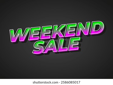 Weekend sale. Text effect design for print and online media advertising