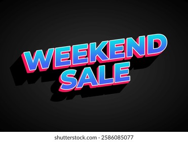 Weekend sale. Text effect design for advertising and promotion needs
