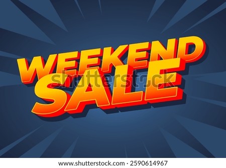 Weekend sale. Text effect design for advertising and promotion needs