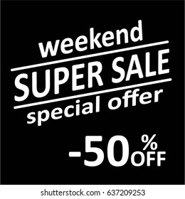 WEEKEND SUPER SALE vector