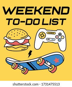 weekend to-do list.  joystick and skateboard.. boys graphic tees vector illustration design and other uses 