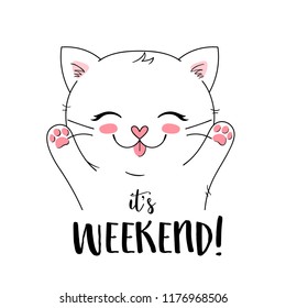 its Weekend, vector print with happy cute cat