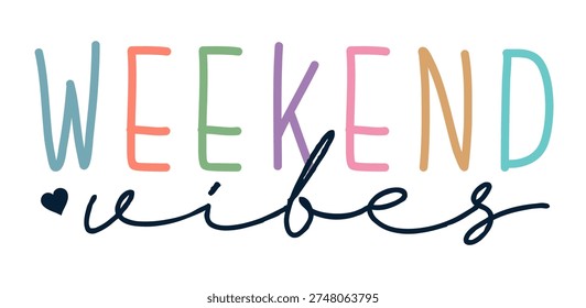 Weekend vibes, Funny quotes t shirt design 