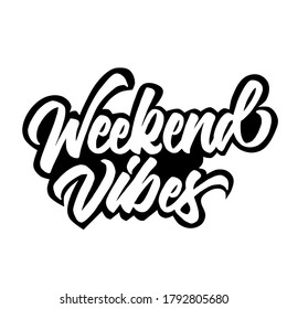 Weekend vibes hand lettering text. modern brush calligraphy. hand drawn type. vector illustration.