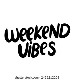 Weekend Vibes inscription. Handwriting text banner Weekend Vibes in black color square composition. Hand drawn vector art.
