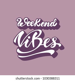 "Weekend Vibes" lettering composition. Vector illustration.