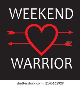 Weekend Warrior T Shirt Design