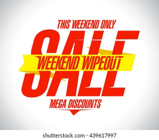 Weekend wipeout sale design mock up